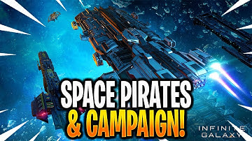*NEW* SPACE PIRATES & CAMPAIGN GAMEPLAY! - Infinite Galaxy - IG