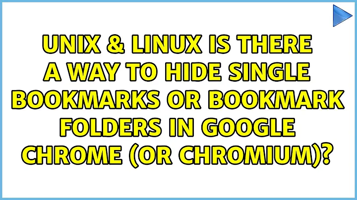 Is there a way to hide single bookmarks or bookmark folders in Google Chrome (or Chromium)?