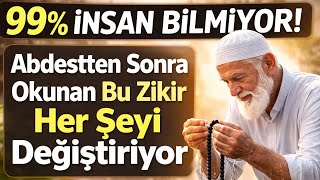 99% İnsan Bilmiyor Abdestten Sonra Okunan Bu Zikir Her Şeyi Değiştiriyor - Volkan Aksoy