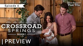 Crossroad Springs | Episode 6 | Preview | Stream Now on Pure Flix
