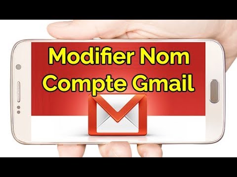 Comment changer son nom sur Gmail