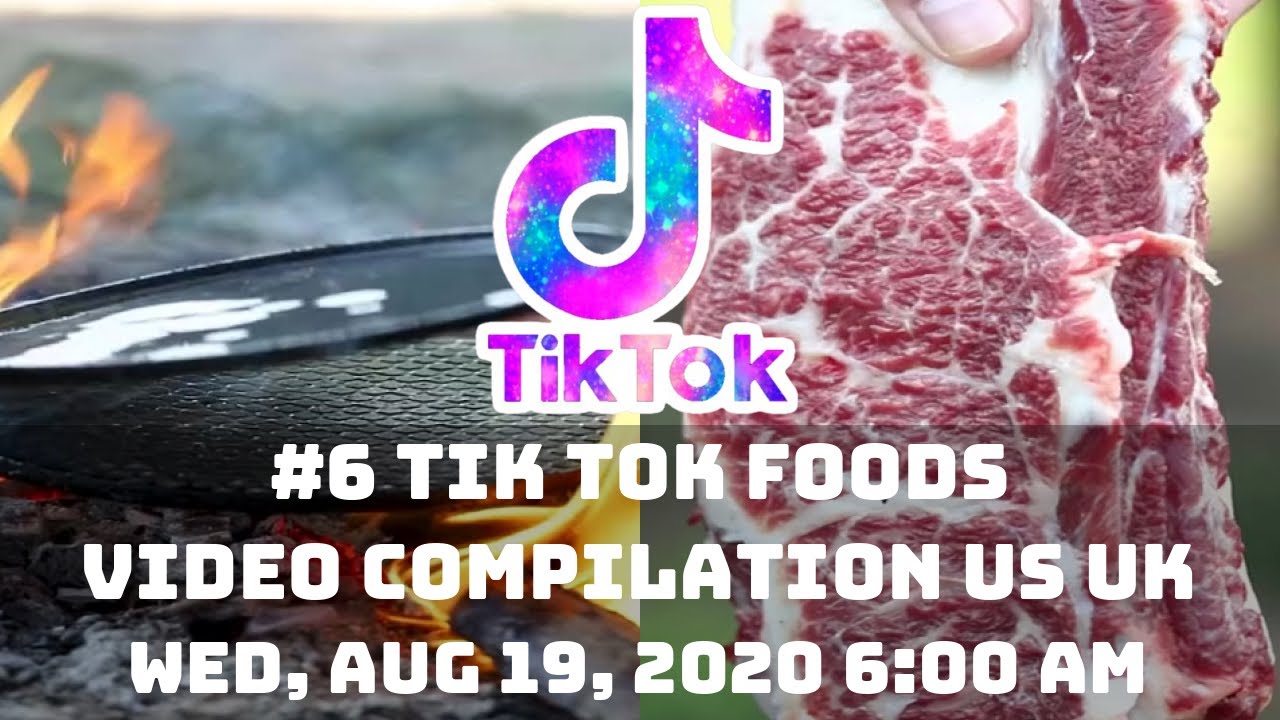 #6 TIK TOK FOODS VIDEO COMPILATION US UK | 19th August 2020 - YouTube