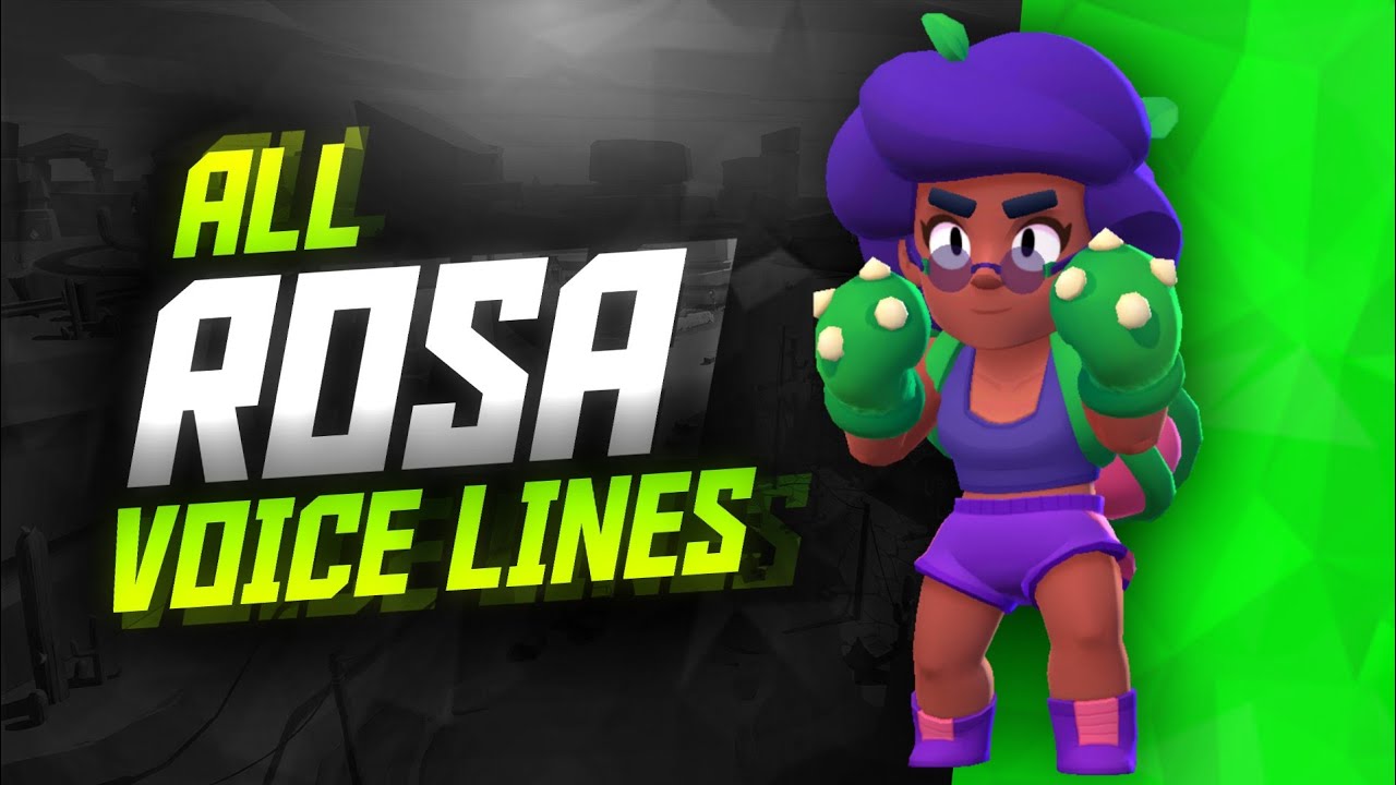 Rosa Voice Lines Brawl Stars Youtube