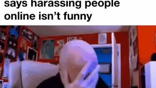 4channers when someone says harassing people online isn’t funny
