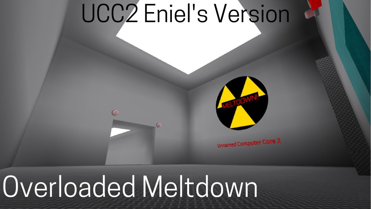 Unnamed Computer Core 2 Eniel S Version Overloaded Meltdown Youtube - unnamed computer core 2 meltdown roblox