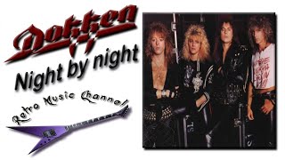 Dokken - Night by night 🎧(lyrics)🎵