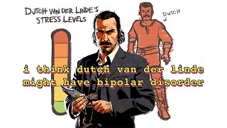 A Perfectly Sane Deep Dive On Dutch Van der Linde