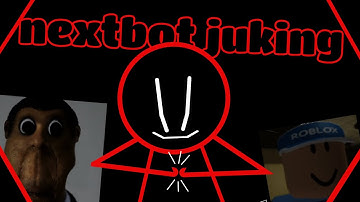 Nextbot Juking (An Evade Montage)