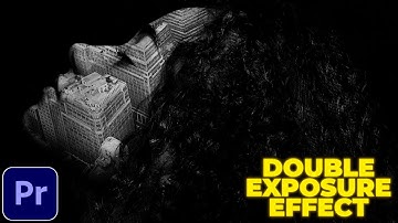 Double Exposure Effect Tutorial in Premiere Pro