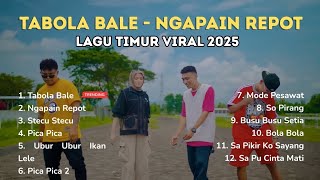 KUMPULAN LAGU TIMUR VIRAL 2025 | FULL ALBUM VIRAL SPOTIFY | VIRAL TIKTOK | TABOLA BALE NGAPAIN REPOT