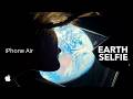 iPhone Air | Earth selfie | Apple spec Ad