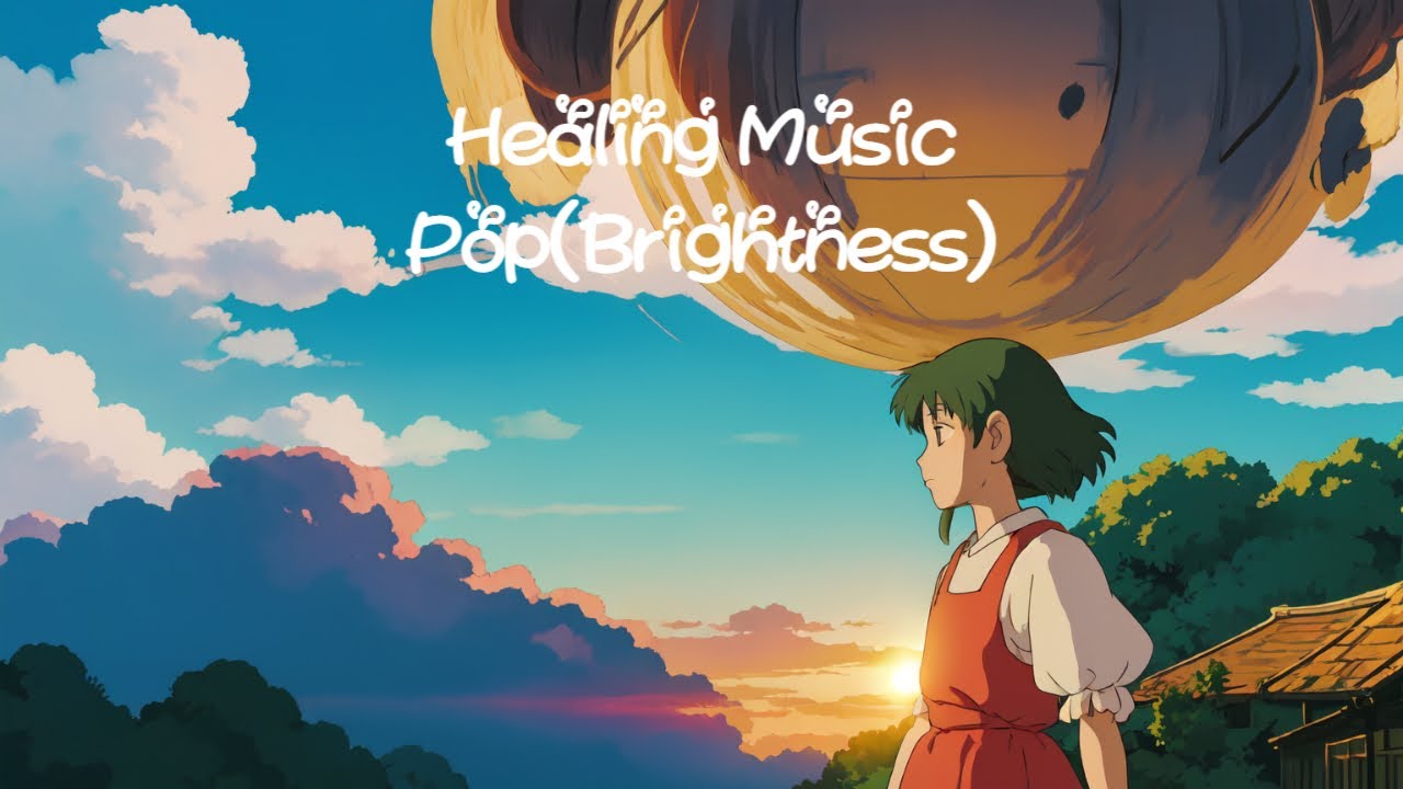 힐링 음악(밝은 팝 음악) : Healing Music(Pop Brightness) 
