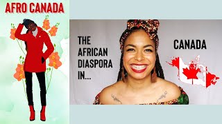 AFRO CANADA: The African Diaspora in Canada