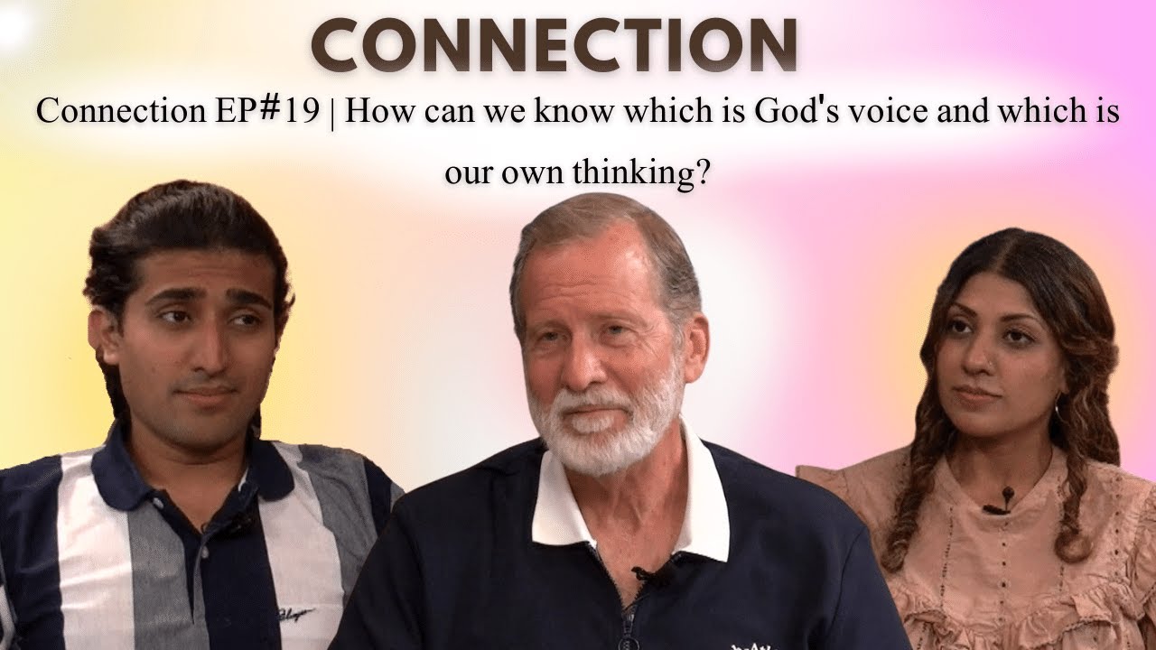 Connection| How can we know which is God's voice and which is our own thinking? BTLtv 2024