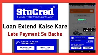 Stucred Loan App Extend Loan | Stucred Loan Extended | Late Payment Se Bache |Stucred Loan Extension