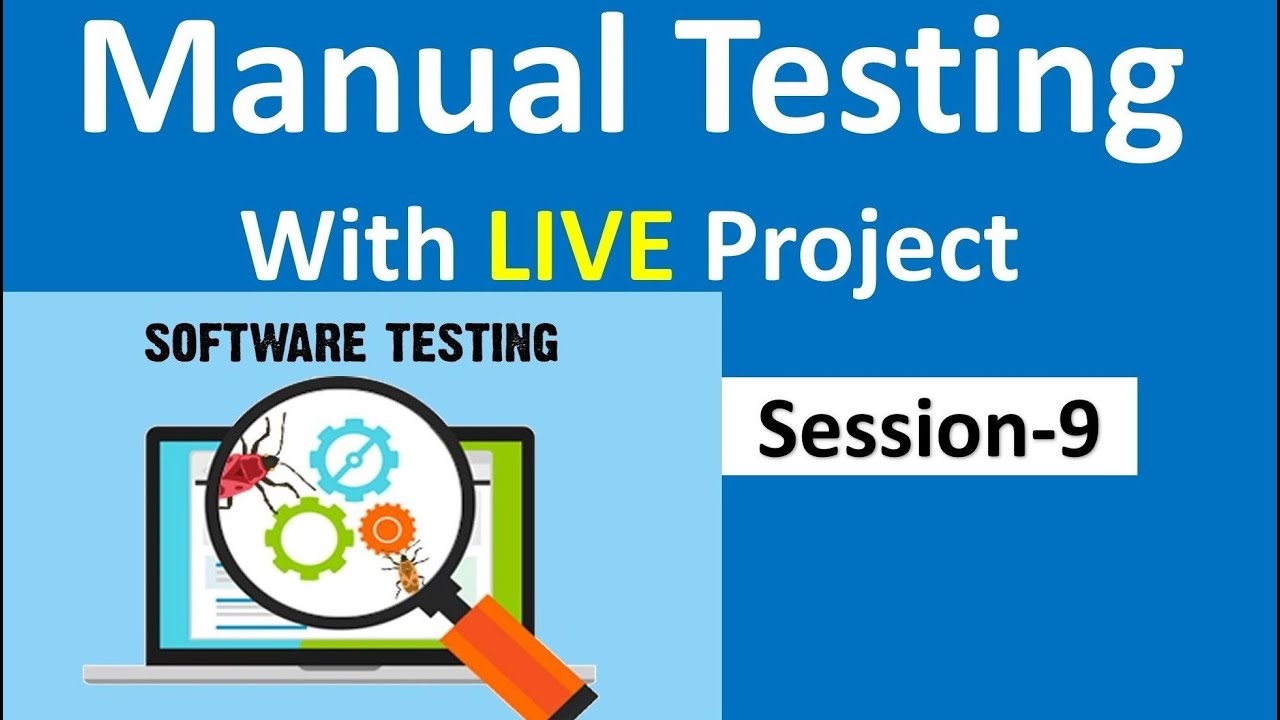 Manual Testing with Live Project | Session-9 | - YouTube