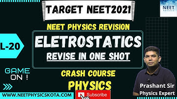 ELECTROSTATICS  IN ONE SHOT L-20 | NEET 2021 Physics Crash Course | NCERT Physics Class 12