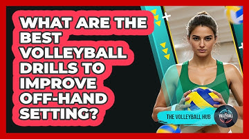 What Are The Best Volleyball Drills To Improve Off-hand Setting? - The Volleyball Hub