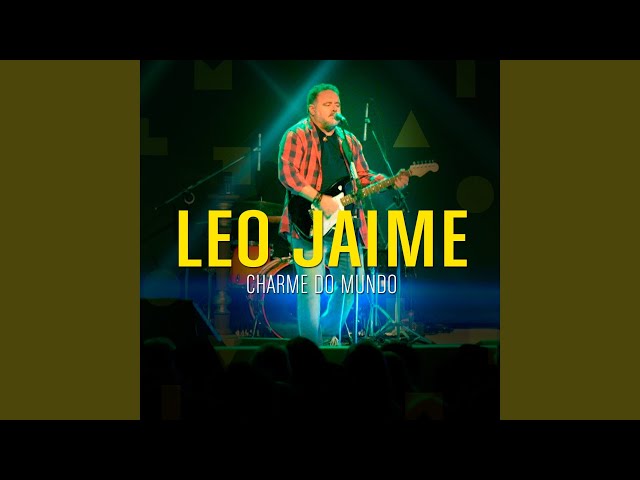 Leo Jaime - Charme do Mundo