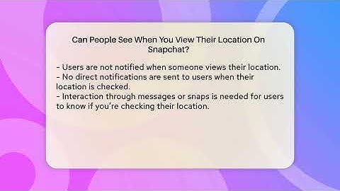 Can People See When You View Their Location On Snapchat? - Everyday-Networking