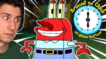 MR. KRABS KILLED ME! | Around The Clock At Bikini Bottom