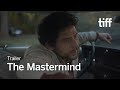 THE MASTERMIND Trailer | TIFF 2025