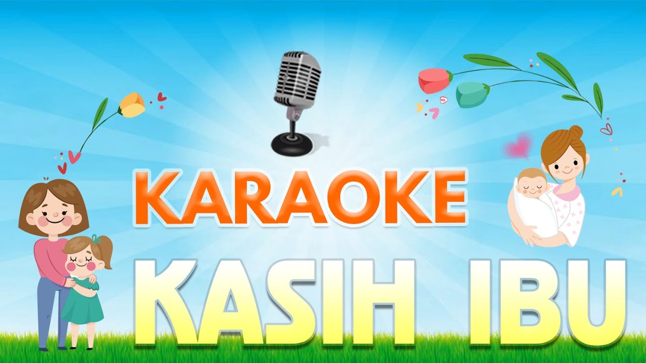 Kasih Ibu Karaoke versi Instrumen 🎤  Lagu Anak Indonesia Tanpa Vokal 🎵  YouTube