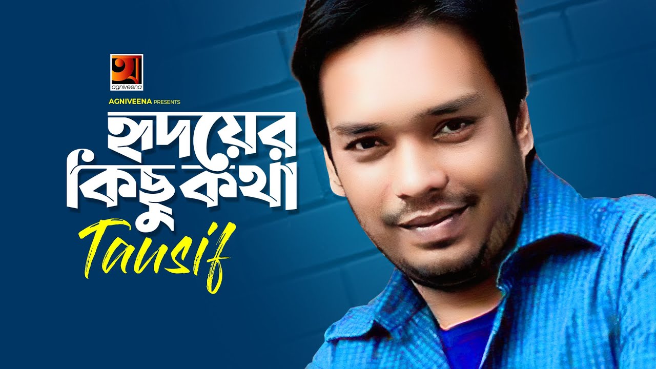 Ridoyer Kichu Kotha  Tausif        All Time Hit Bangla Song