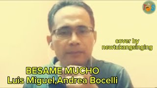 Besame Mucho - Luis Miguel,Andrea Bocelli Cover - A Song About Waiting For Love, Not The Reality Of Love