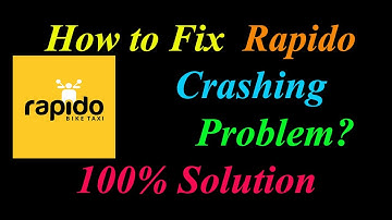 How to Fix Rapido App Keeps Crashing Problem Solutions Android & Ios - Rapido Crash Error