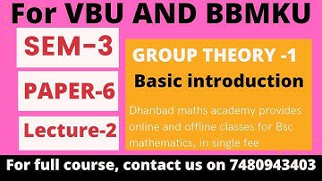 Sem-3 Paper-6 Group Theory -1 Lecture -1