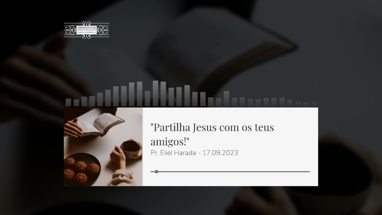 "Partilha Jesus com os teus amigos" - Pr. Eliel Harada || PIBPORTO - 17.09.2023