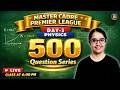 Master cadre premier league | Physics | 500 question series | by Gurpreet kaur Mam  | Bansal Academy