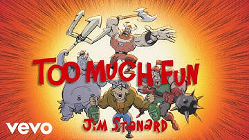 Jim Stanard - Too Much Fun (Official Video)