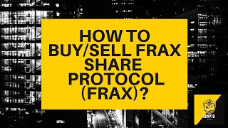 How to buy/sell Frax Share Protocol (FRAX) Crypto Beginners Guide - $FRAX explained