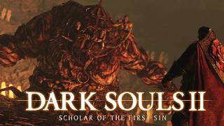 Dark Souls II: Scholar of the First Sin | Pt 6 | No Commentary