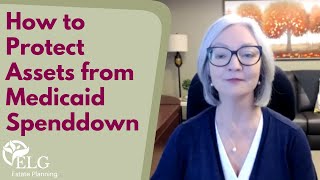 How to Protect Assets from Medicaid Spenddown