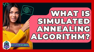 What Is Simulated Annealing Algorithm? - Next LVL Programming