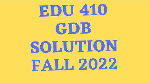 edu 410 gdb solution 2022||vu help||edu410 gdb solution 2022|edu 410 gdb perfect solution