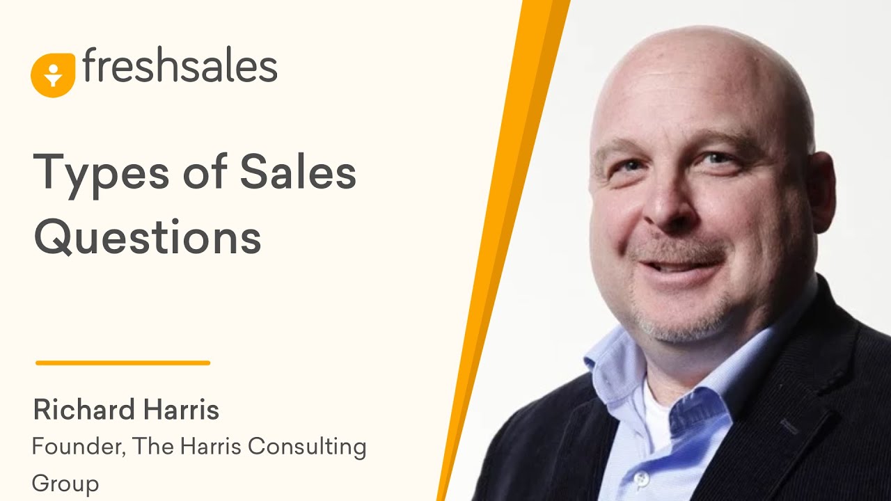 Richard Harris Types of Sales Questions YouTube