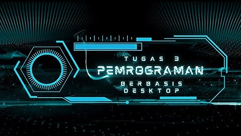 Tugas 3 Praktikum Pemrograman Berbasis Desktop (MSIM4301) Universitas Terbuka