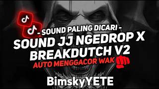 DJ NGEDROP X BREAKDUTCH V2 SOUND JJ MENGKANE FULL BASS COCOK BUAT DIMOBIL VIRAL TIKTOK TERBARU 2026🎧