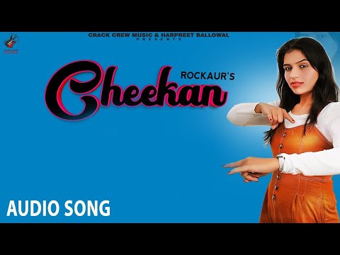 Cheekan (Audio Song) | Rockaur | Music Empire | Crack Crew Music | Latest Punjabi Song 2021