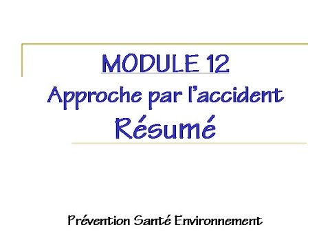 Module 12 Approche par l'accident RESUME