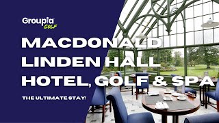 Macdonald Linden Hall Hotel, Golf & Spa - Book Your Newcastle Golf Holiday