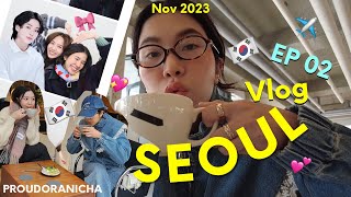 Proud in Seoul EP 02 : November vlog นอนน้อยทุกวันนน