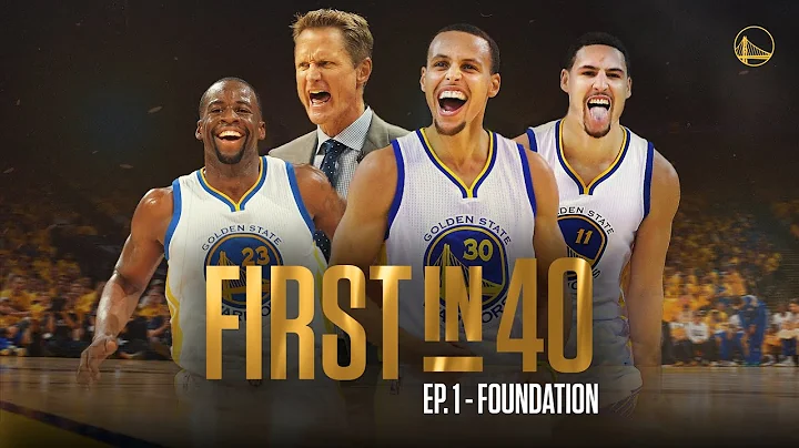 First in 40: The Story of the 2014-15 Warriors | Ep. 1 – Foundation