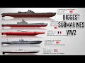 10 Biggest and Largest Submarines of WW2