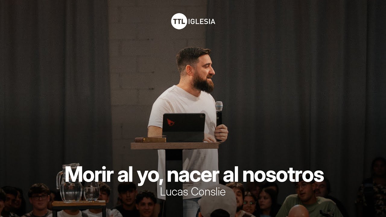 Creciendo en la verdadera comunión - Lucas Conslie | Extracto TTL Iglesia