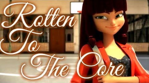 Rotten To The Core『Miraculous Ladybug』